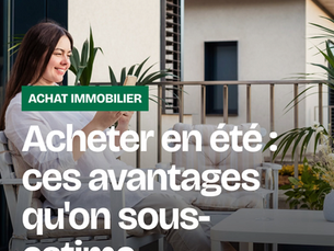 🏡 Et si l’été était le moment idéal pour acheter ? Contrairement aux idées reçues, cette période offre de nombreux avantages aux acquéreurs ☀️ On vous en dit plus dans ce post !