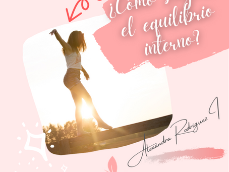 ¿Cómo Lograr Tú Equilibrio Interno?