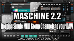 Maschine 2.2 Sounds to Midi Notes Routing Single MIDI Channels to your DAW.jpg