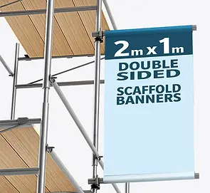Scaffolding with a banner that states 2m x 1m, Double Sided Scaffold Banners