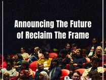 ANNOUNCING THE FUTURE OF RECLAIM THE FRAME