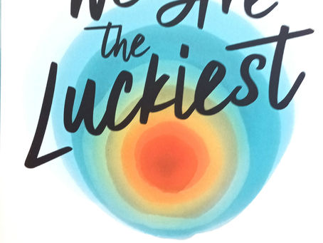 We are the luckiest