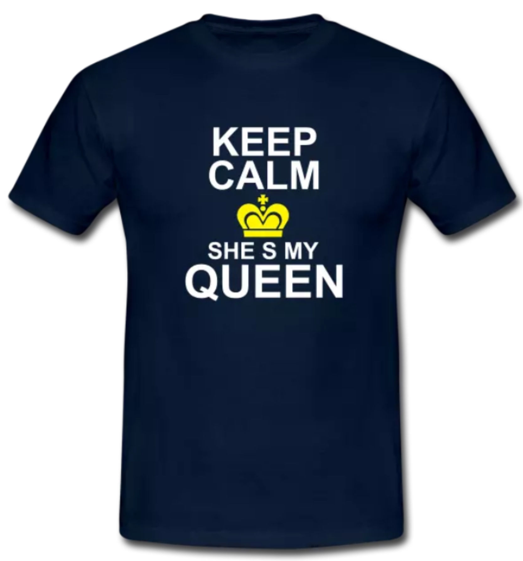 KEEP CALM SHE'S MY QUEEN