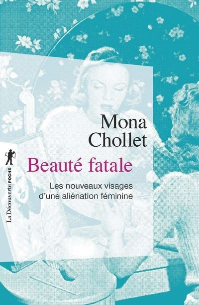 Couverture du livre Beauté fatale de Mona Chollet