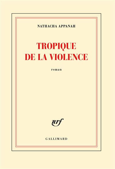 Couverture de Tropique de la violence - Nathacha Appanah