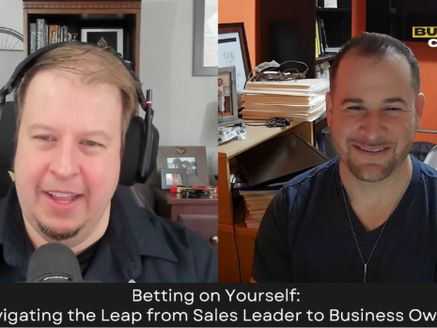 Betting on Yourself: Navigating the Leap From Sales Leader to Business Owner