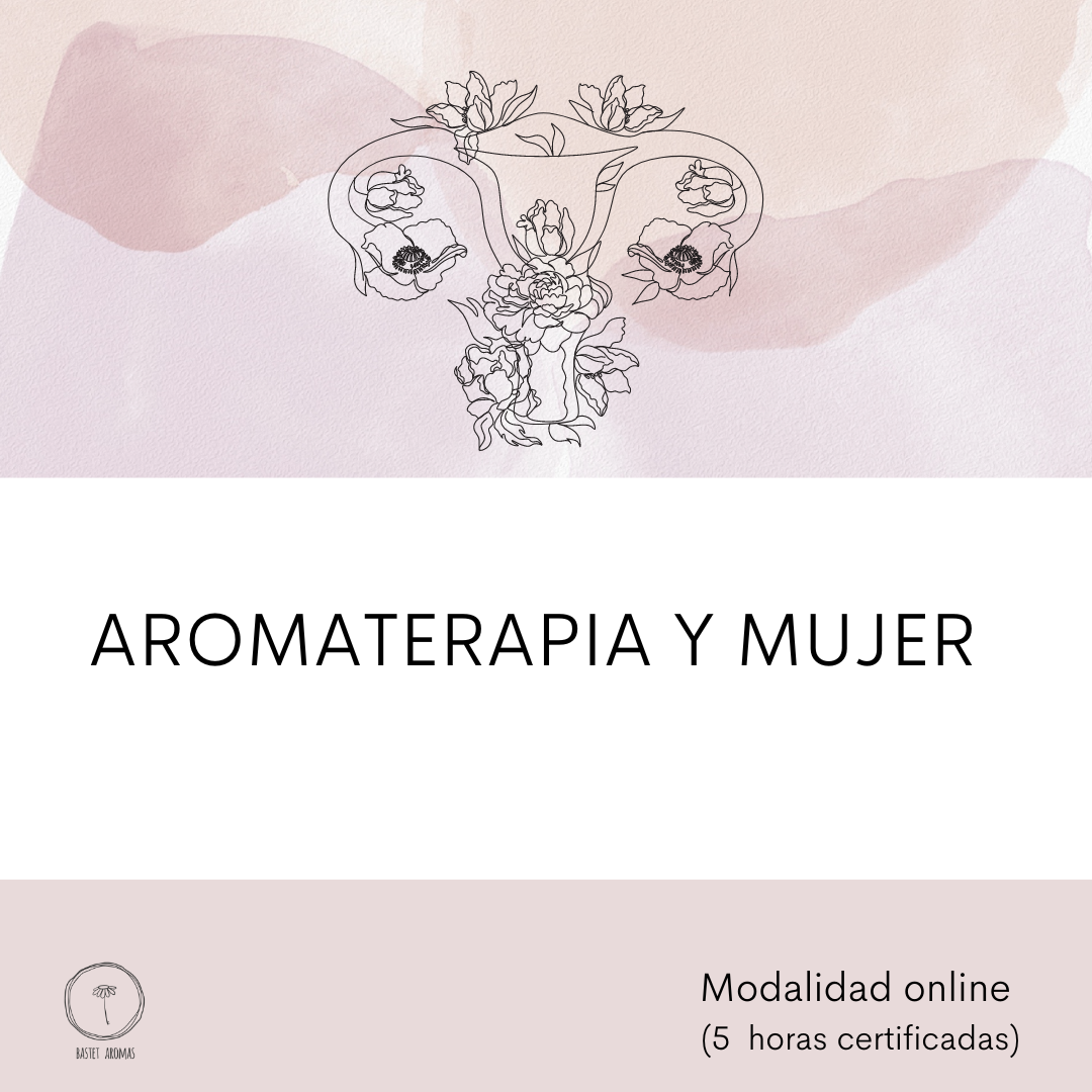 CURSO Aromaterapia y Ser mujer 