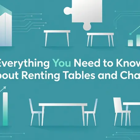 Everything You Need to Know About Renting Tables and Chairs