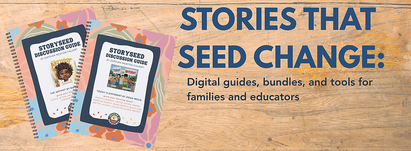 STORIES THAT SEED CHANGE STORYSEED DISCUSSION GUIDES (1).png