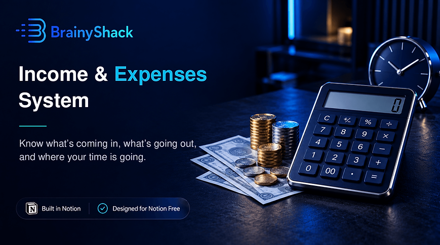 BrainyShack Income & Expenses System cover for tracking revenue, expenses, recurring costs and time in Notion.