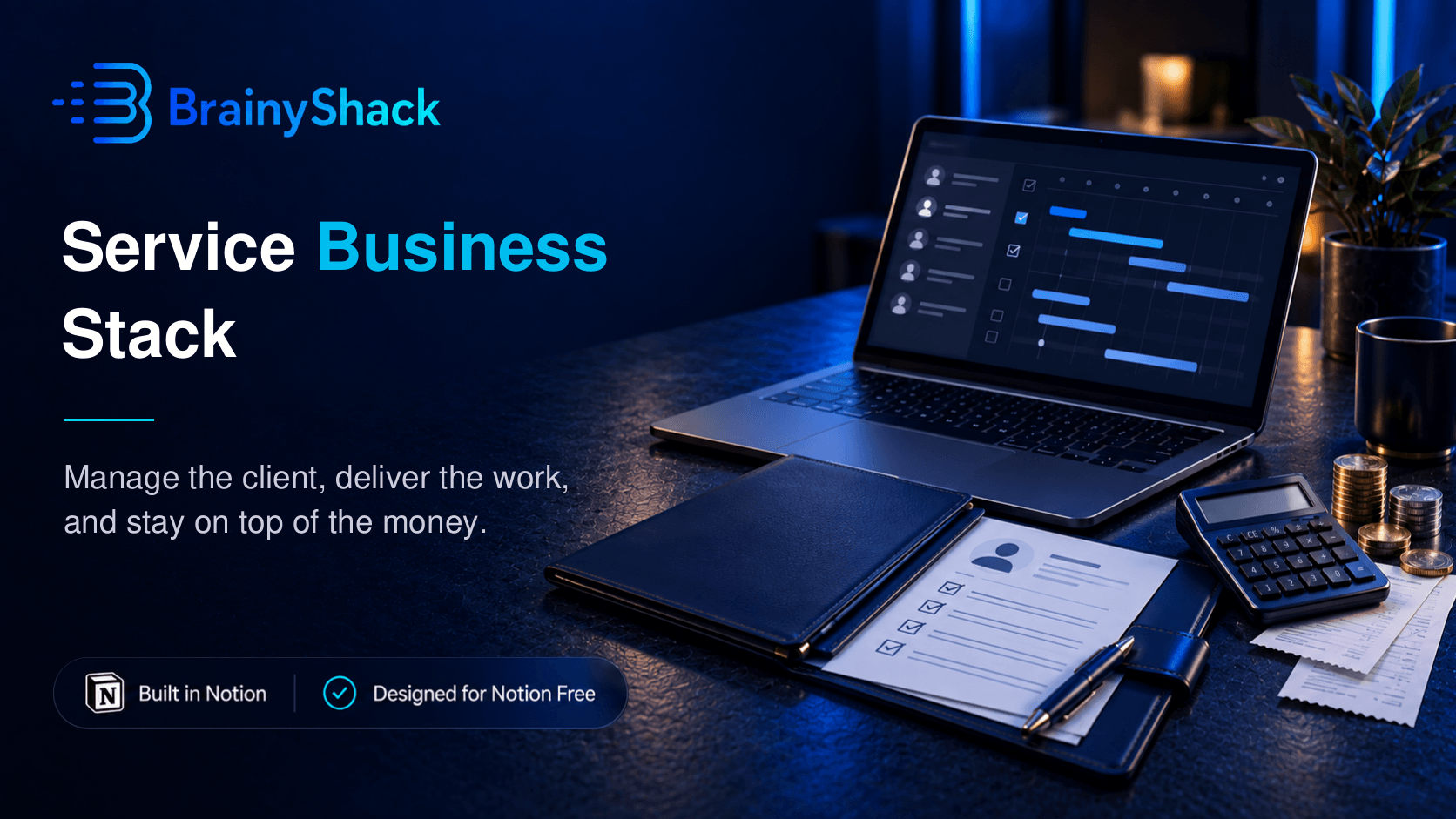 Service Business Stack by BrainyShack, a connected Notion system for client delivery and finance