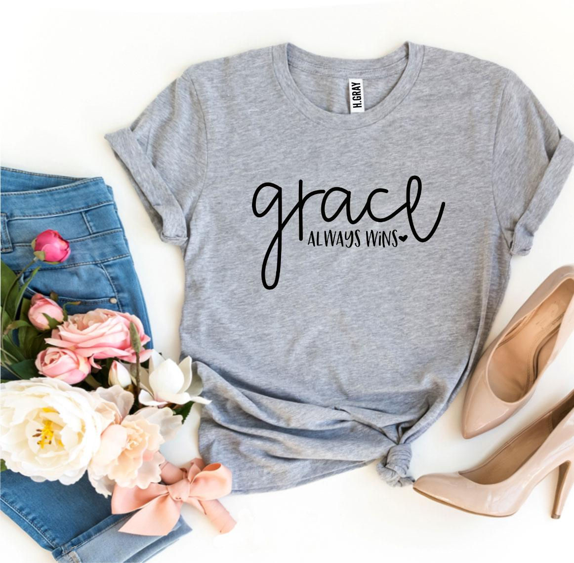 Grace Always Wins T-Shirt