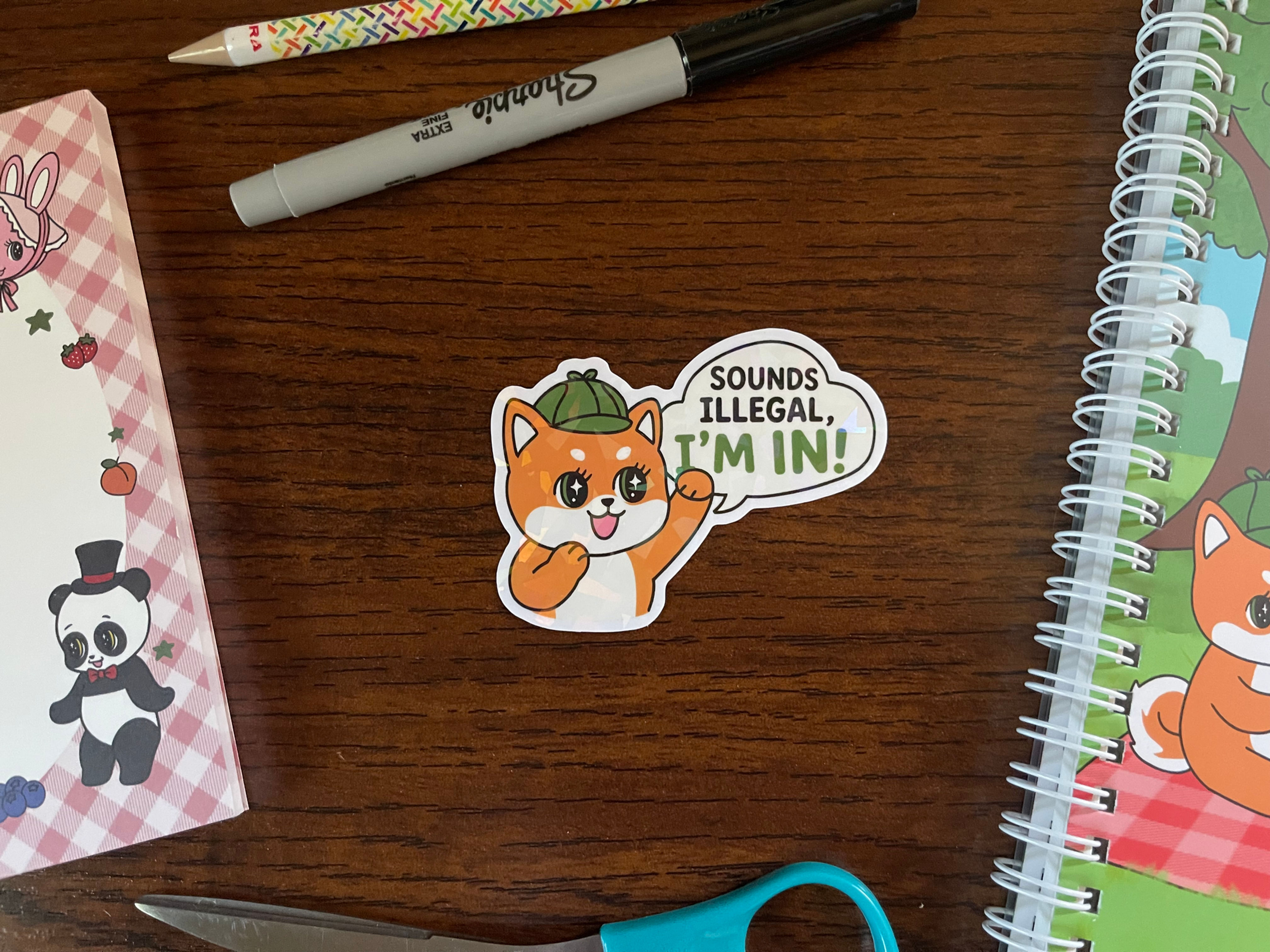 Sounds Illegal, I'm In Sticker