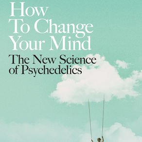 Straddling Order and Chaos: A review of Michael Pollan's "How to Change Your Mind"