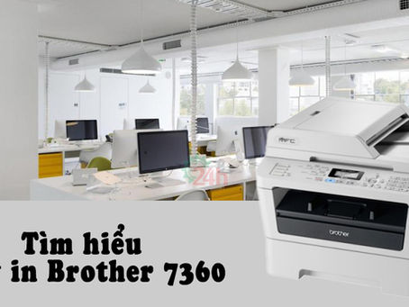 Tìm hiểu máy in Brother 7360