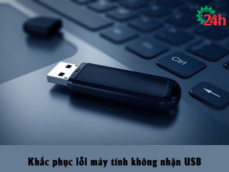 Khắc phục lỗi máy tính không nhận USB