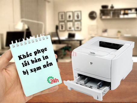 Khắc phục lỗi bản in bị xạm nền