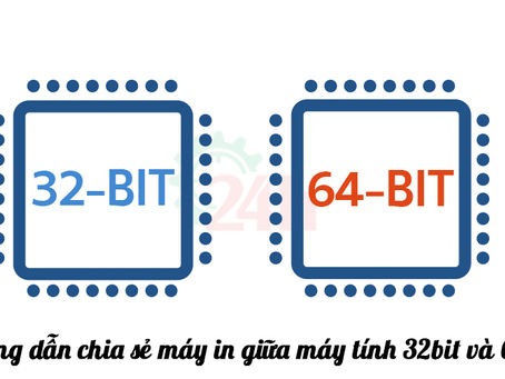 Hướng dẫn chia sẻ máy in giữa máy tính 32bit và 64bit
