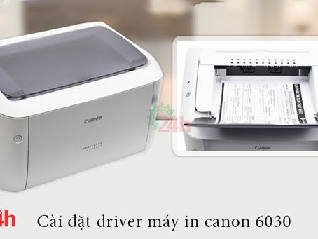 Cài đặt driver máy in canon 6030