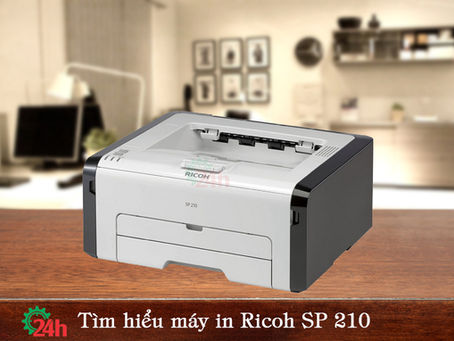 Tìm hiểu máy in Ricoh SP 210