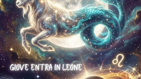 LUNA PIENA IN CAPRICORNO: GIOVE ENTRA IN LEONE - 30 giugno
