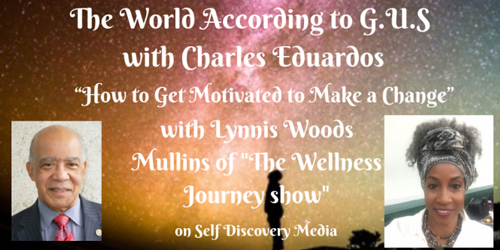 GUS 19-12 “How to Get Motivated to Make a Change” with Lynnis Woods Mullins