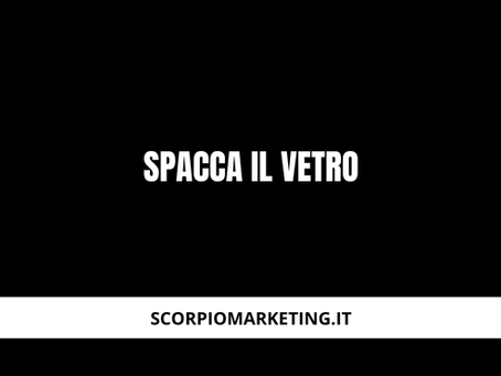 Spacca il vetro