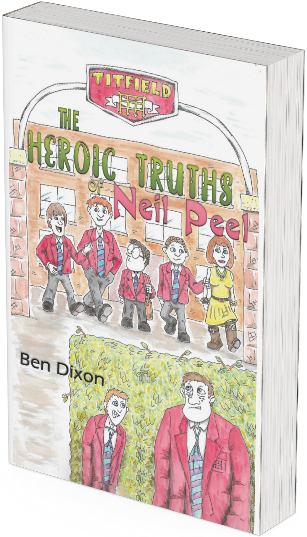 The Heroic Truths of Neil Peel by Ben Dixon author