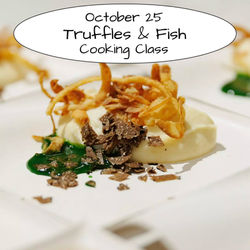 Truffles and Fish Cooking Class