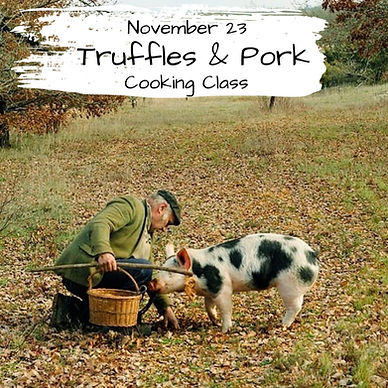 Truffles and Pork Cooking Class