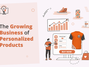 The Growing Business of Personalized Products