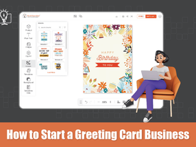 How to Start a Greeting Card Business in 2023?