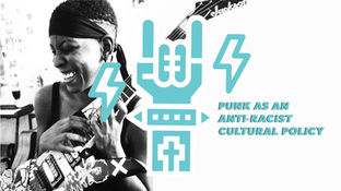 PUNK AS AN ANTI-RACIST CULTURAL POLICY