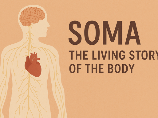 What Is Soma? The Body's Living Story