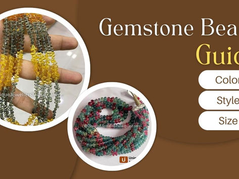 Gemstone Beads Guide - How to Find the Right Color, Style, and Size for Your Jewelry