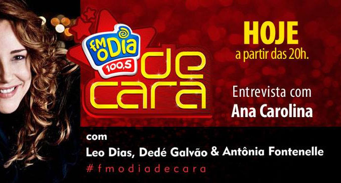 Ana Carolina no FM O DIA DE CARA