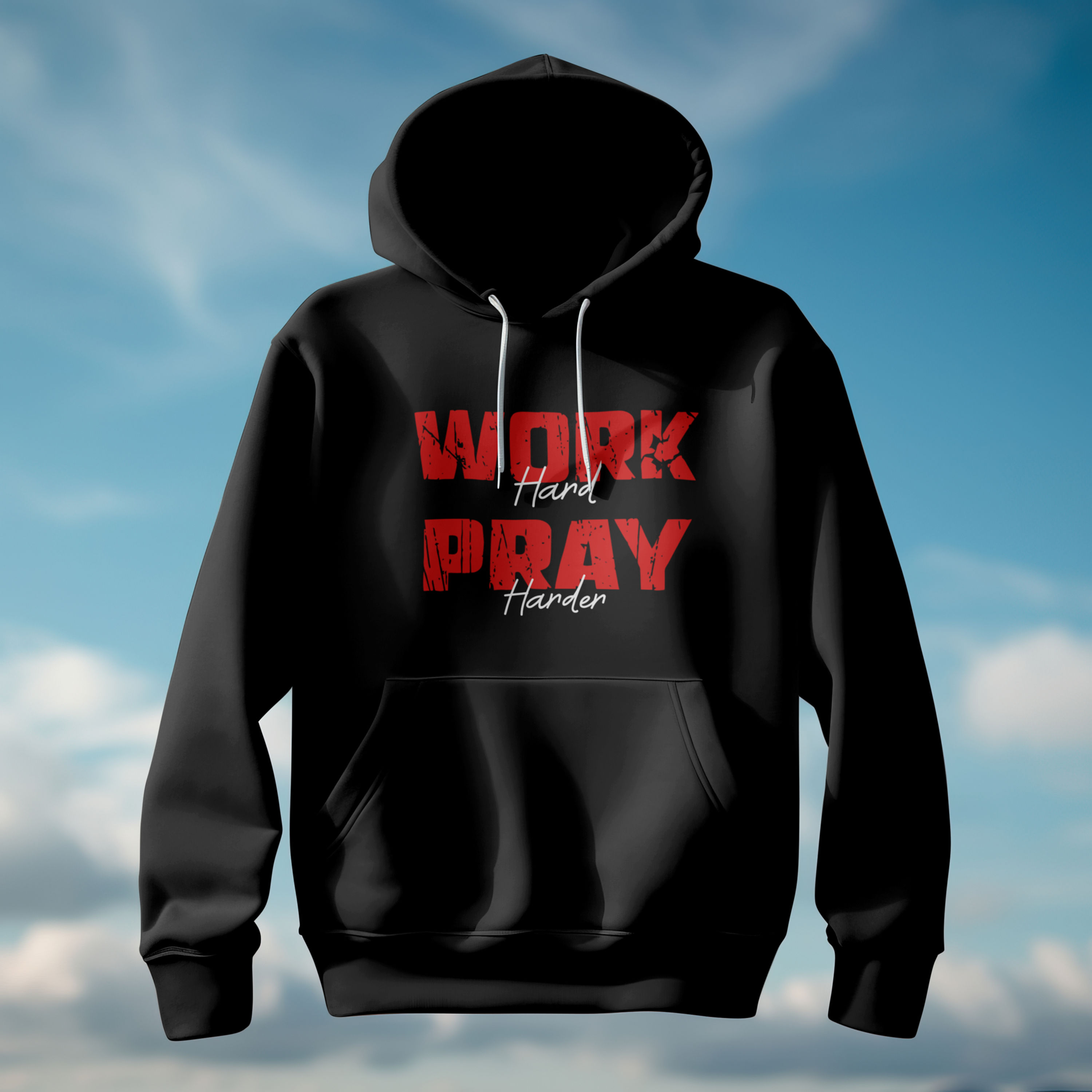 Work Hard Pray Harder Hoodie