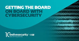 6 steps to getting the board on board with your cybersecurity program