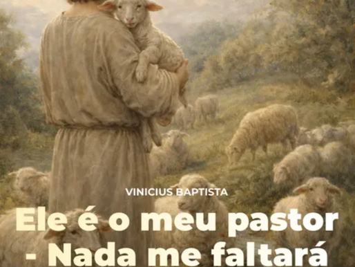 O Senhor é o meu pastor