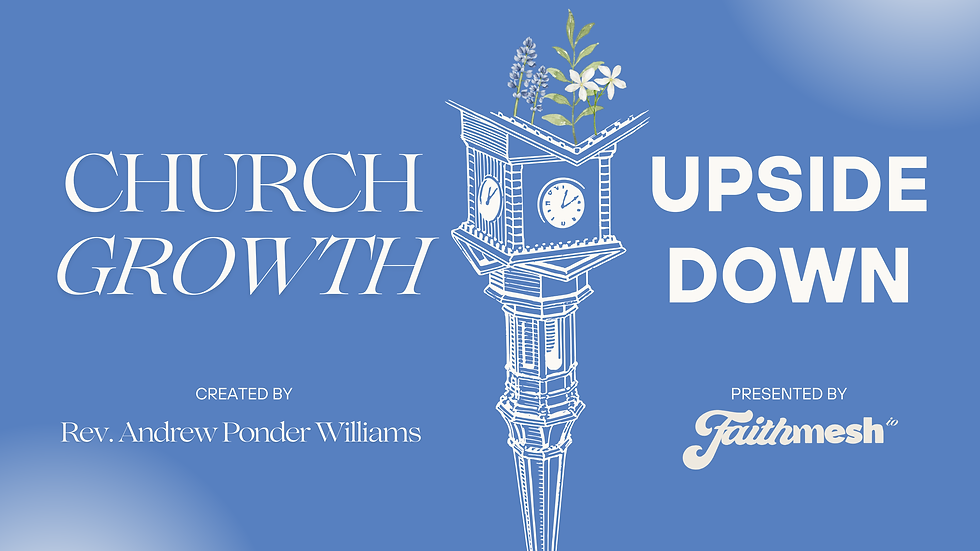 Church Growth Upside Down