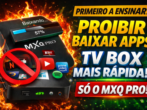 Como proibir aplicativos de baixar automaticamente na minha tv-box e deixa a tvbox rápida