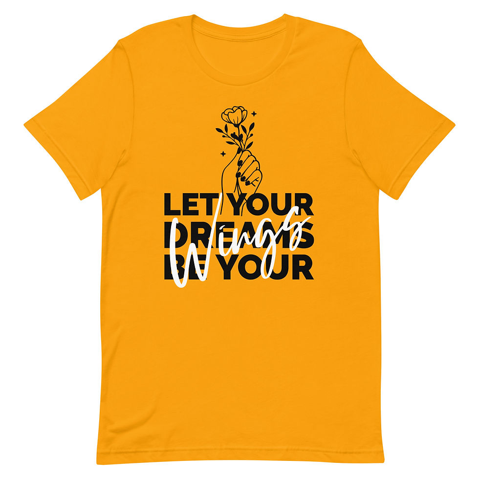 Thumbnail: Let You Dreams Be Your Wings T-shirt