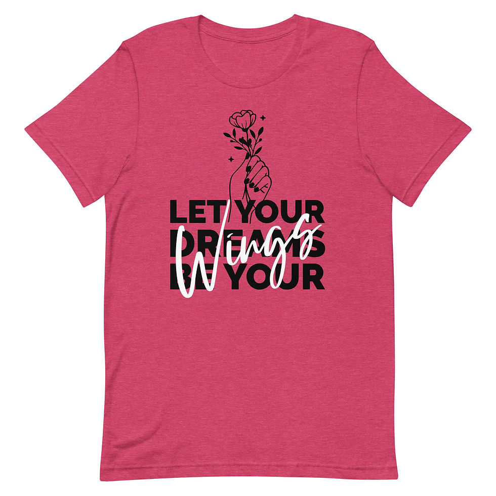 Thumbnail: Let You Dreams Be Your Wings T-shirt
