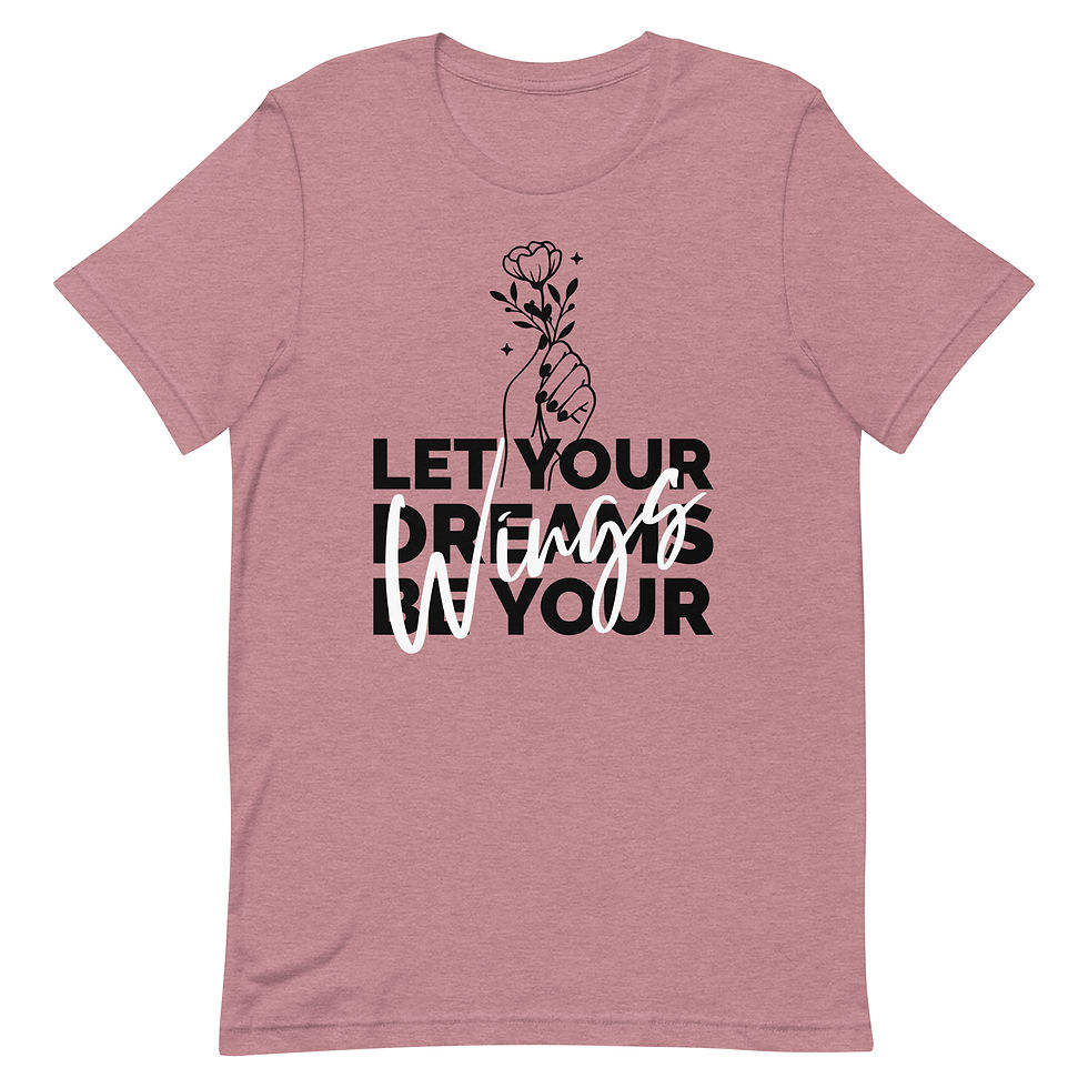 Thumbnail: Let You Dreams Be Your Wings T-shirt