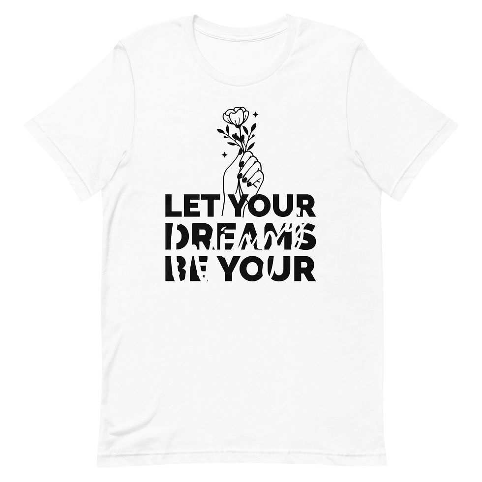Thumbnail: Let You Dreams Be Your Wings T-shirt