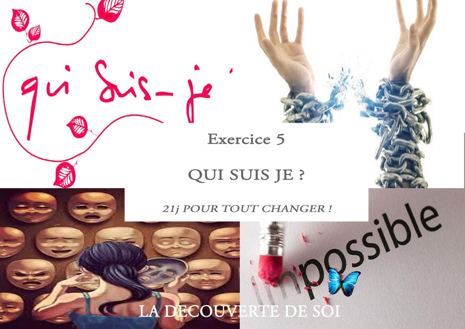 PROGRAMME 21 JOURS POUR TOUT CHANGER (exercice 5 : QUI SUIS JE ? )