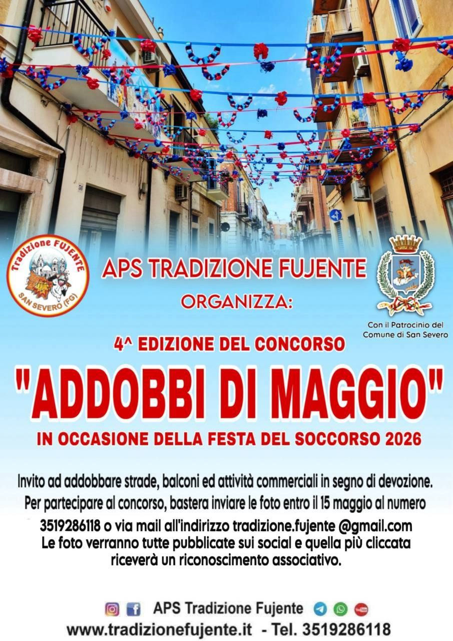 addobbi di maggio festa del soccorso san severo 2026 concorso tradizione fujente