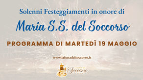 Grafica del programma della Festa del Soccorso 2026 dedicata a martedì 19 maggio, con elenco degli appuntamenti religiosi, civili e pirotecnici previsti a San Severo per la giornata conclusiva dei festeggiamenti in onore di Maria SS. del Soccorso.