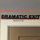 Thumbnail: Dramatic Exit Wall Sign