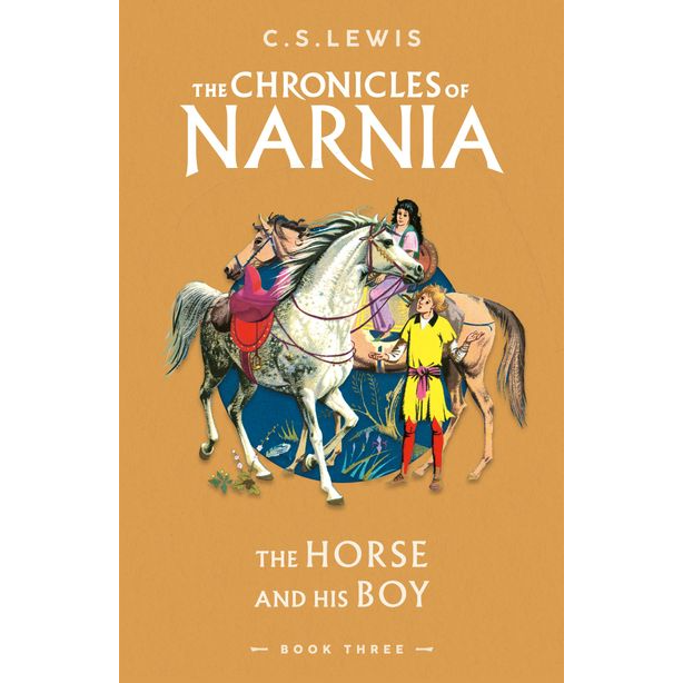 The Chronicles of Narnia - The Horse and His Boy (Book 3)